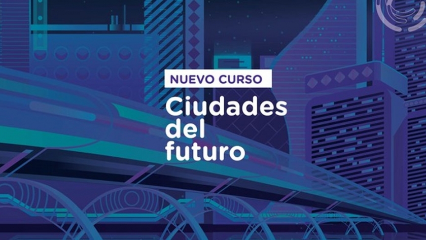 Está abierta la inscripción del curso "¿Cómo pensamos las ciudades del futuro?"