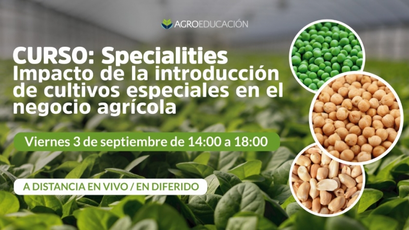 Curso: Specialities, impacto de la introducción de cultivos especiales en el negocio agrícola