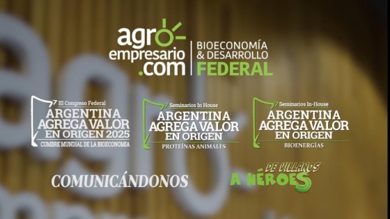 Agroempresario.com cierra el 2025 como epicentro del debate productivo sobre bioeconomía, proteínas y bioenergías