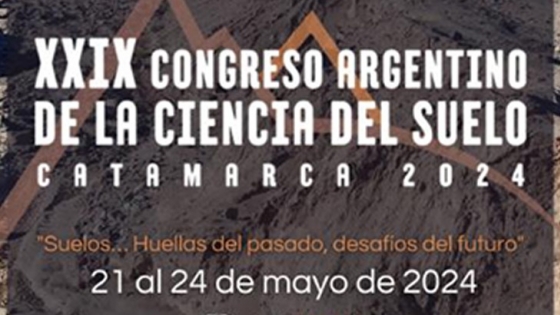 La UNCA integra el XXIX Congreso Argentino de la Ciencia del Suelo