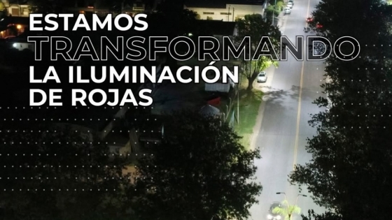 Luz Verde en Rojas: más de 750 luminarias LED transforman el distrito con energía eficiente