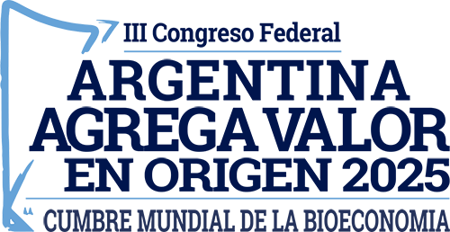 III Congreso Federal "Argentina Agrega Valor en Origen / Cumbre Mundial de la Bioeconomía"
