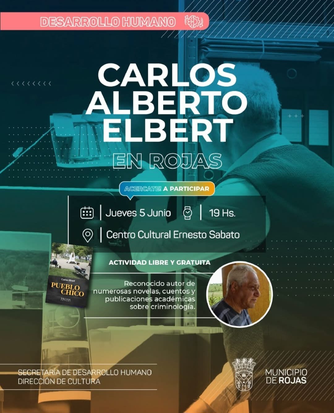 Carlos Alberto Elbert llega a Rojas: literatura, criminología y un vínculo entrañable