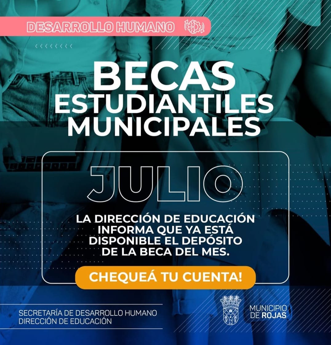 Ya se encuentra disponible el depósito de becas municipales de julio en Rojas